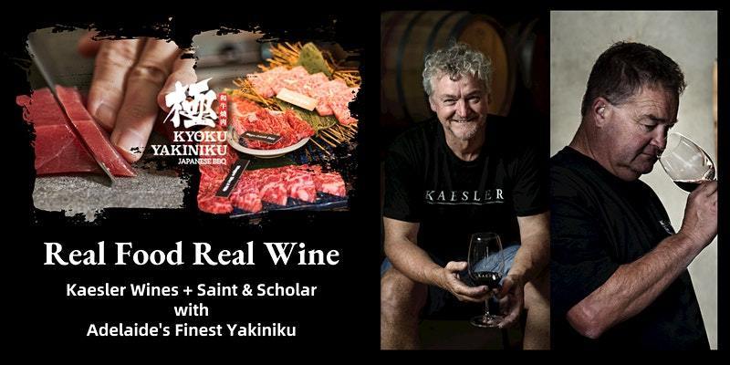 Real Food Real Wine 18 - Kaesler Wines+Saint & Scholar with Kyoku Yakiniku